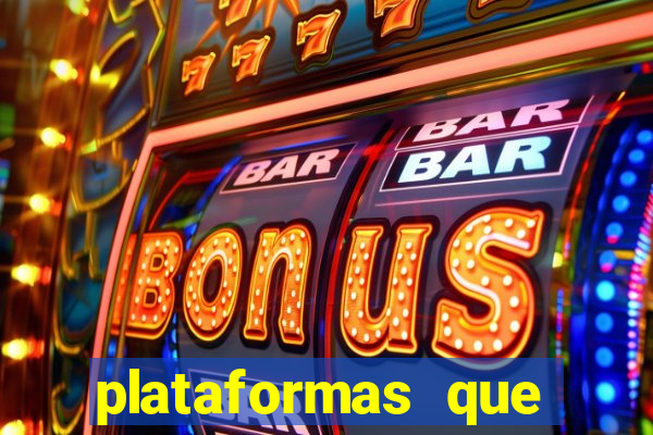 plataformas que estao pagando bem